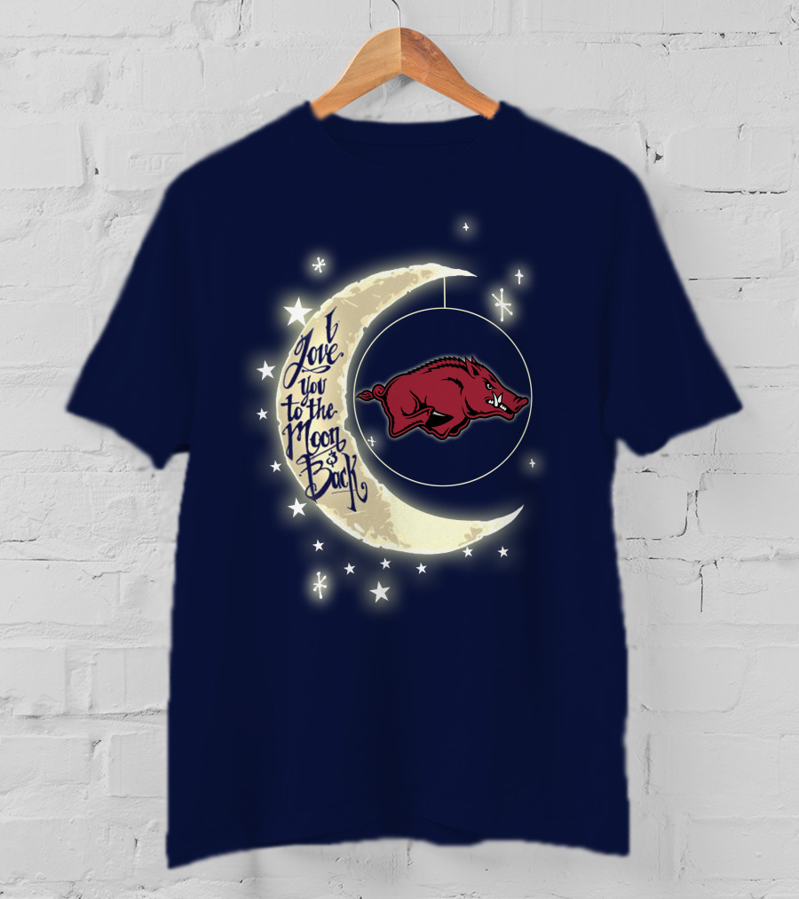 Arkansas Razorbacks Love You To The Moon And Back T-Shirt