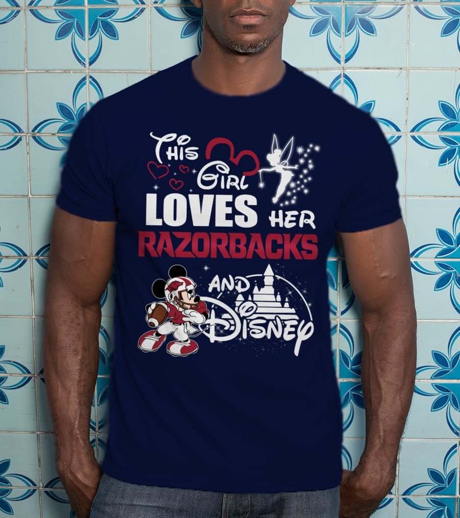 This Girl Loves Her Razorbacks And Disney T-Shirt