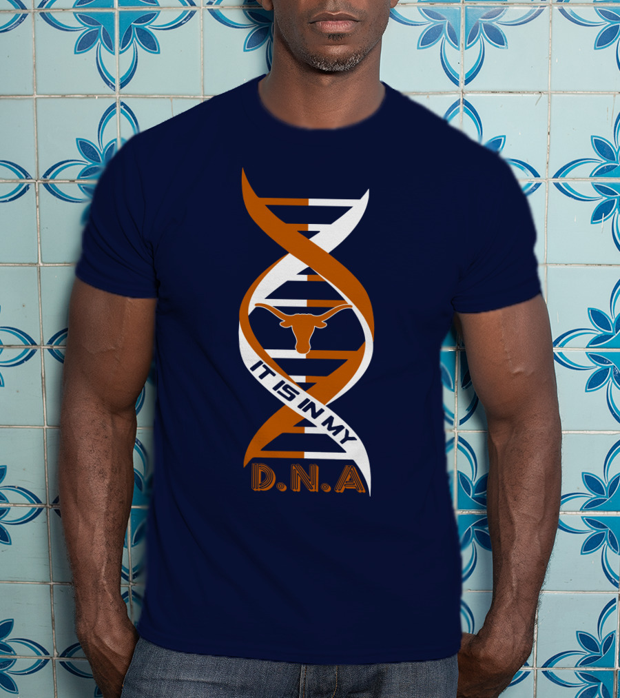 Texas Longhorns It Is In My DNA T-Shirt