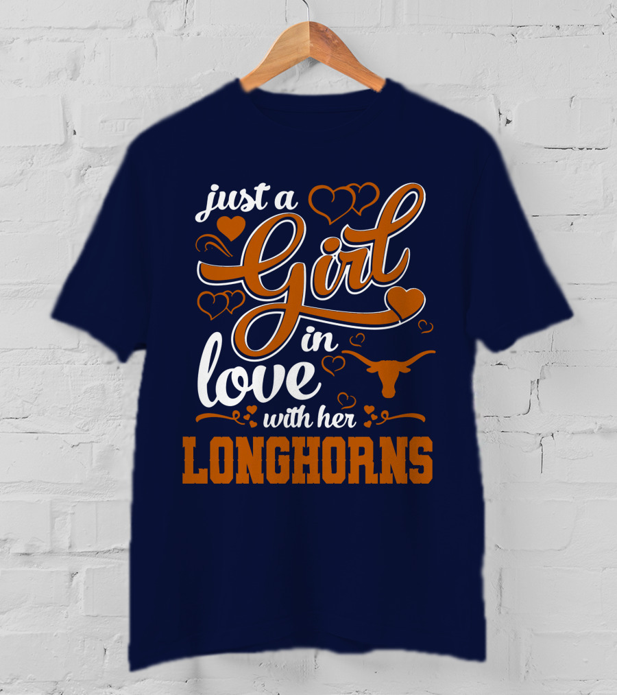 Just A Girl In Love With Her Longhorns T-Shirt