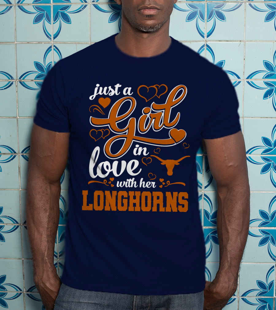 Just A Girl In Love With Her Longhorns T-Shirt