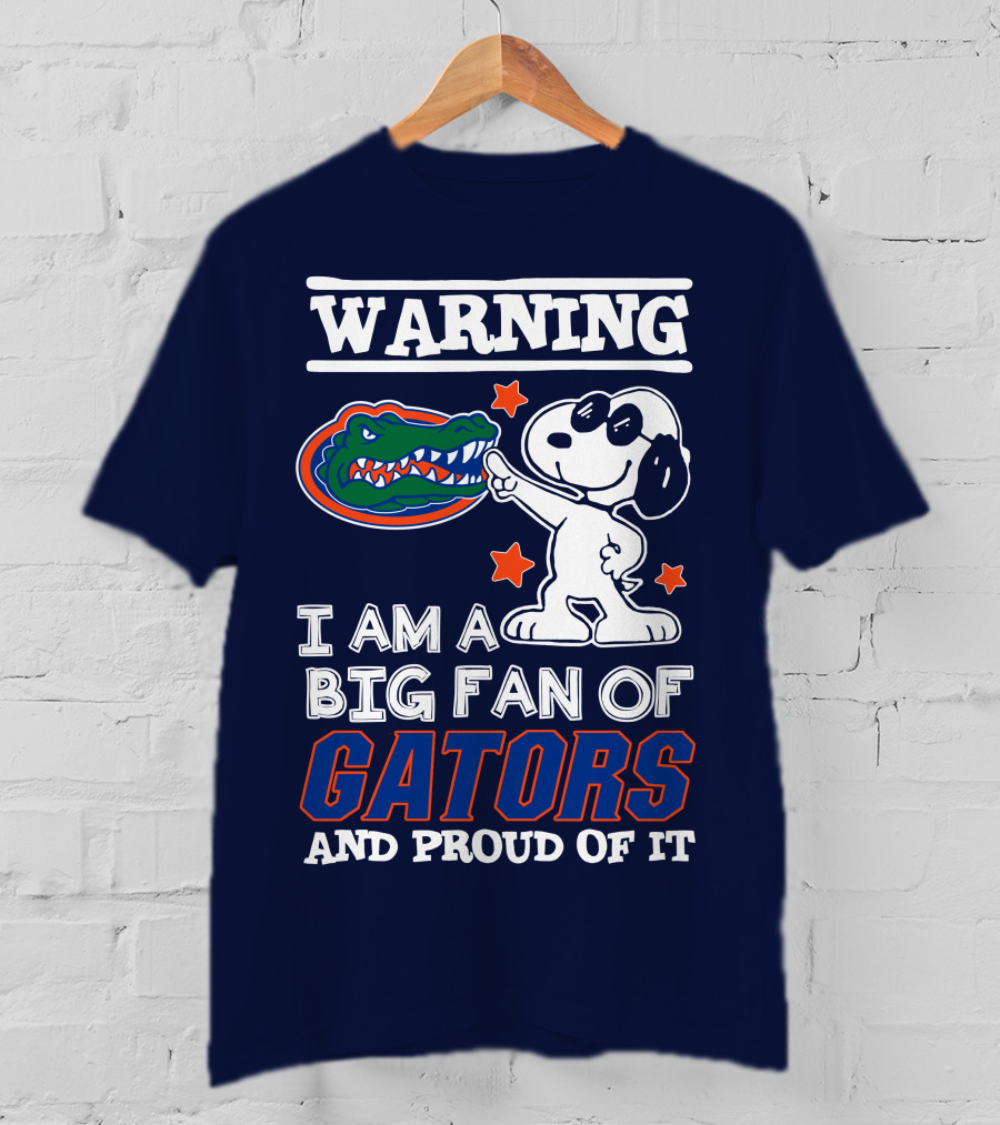 Warning I Am A Big Fan Of Gators And Proud Of It T-Shirt