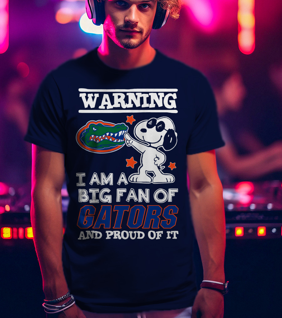 Warning I Am A Big Fan Of Gators And Proud Of It T-Shirt