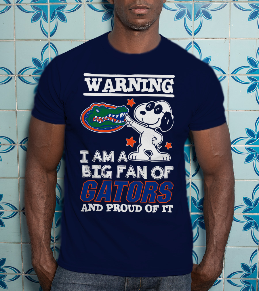 Warning I Am A Big Fan Of Gators And Proud Of It T-Shirt