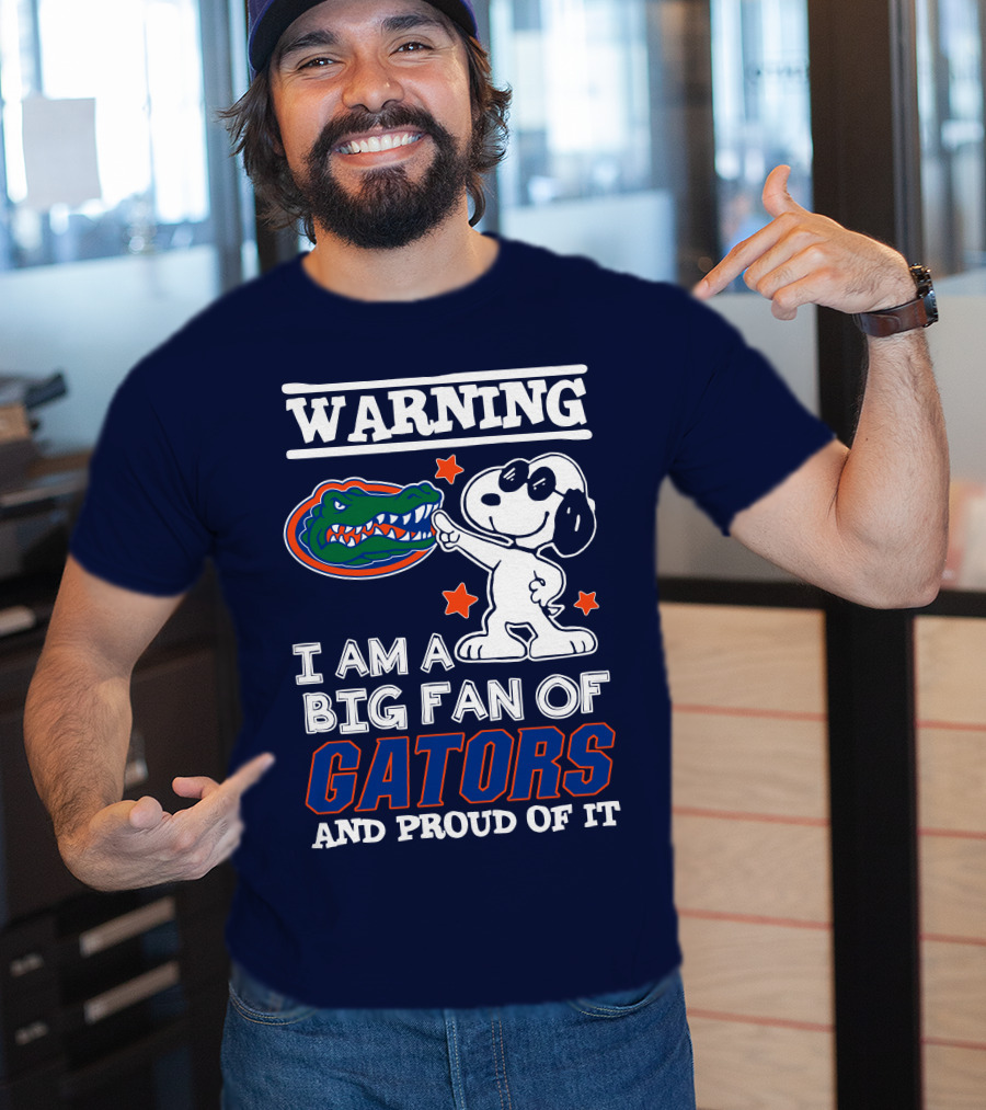 Warning I Am A Big Fan Of Gators And Proud Of It T-Shirt
