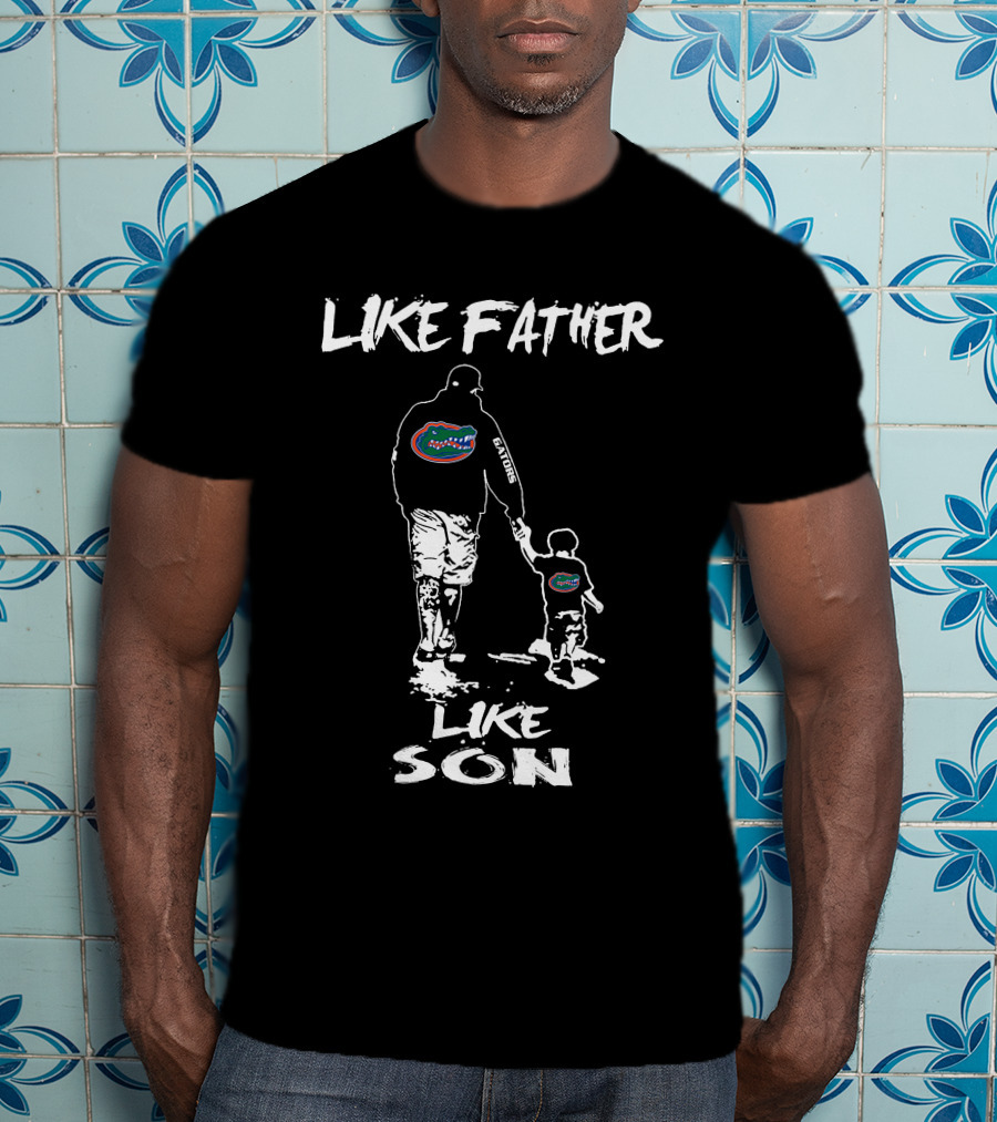 Like Father Like Son Florida Gators T-Shirt