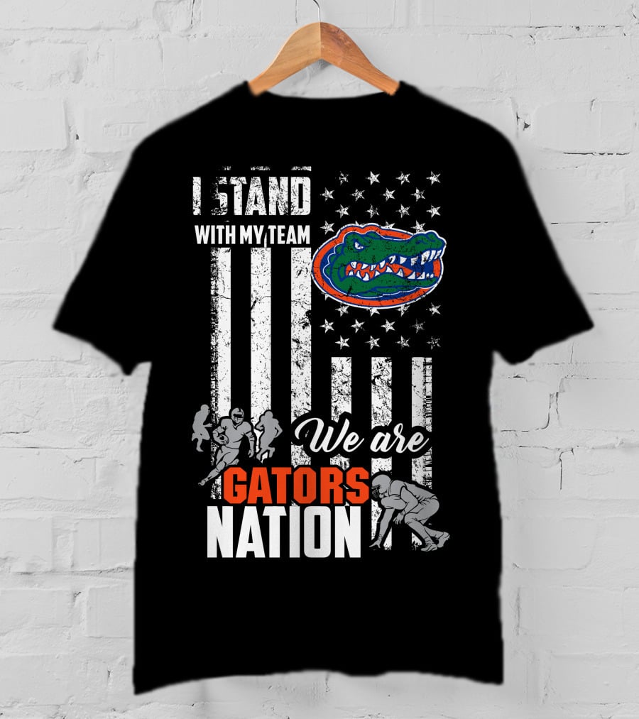 I Stand With My Team We Are Gators Nation Florida Gators T-Shirt