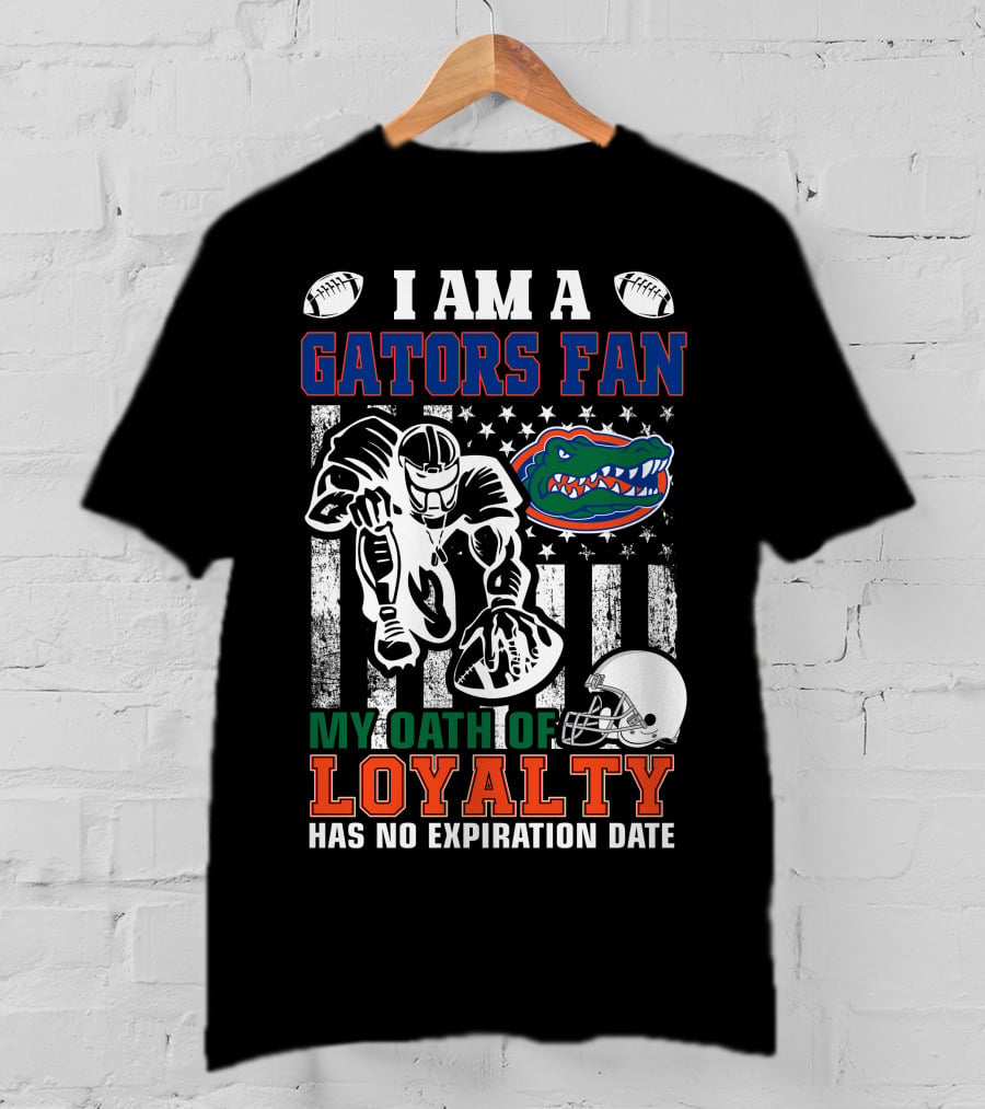I Am A Gators Fan My Oath Of Loyalty Has No Expiration Date Florida Gators Football Player Helmet Footballs Stars Stripes T-Shirt