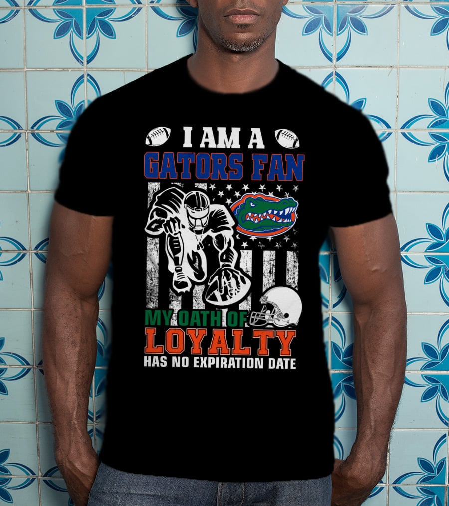 I Am A Gators Fan My Oath Of Loyalty Has No Expiration Date Florida Gators Football Player Helmet Footballs Stars Stripes T-Shirt