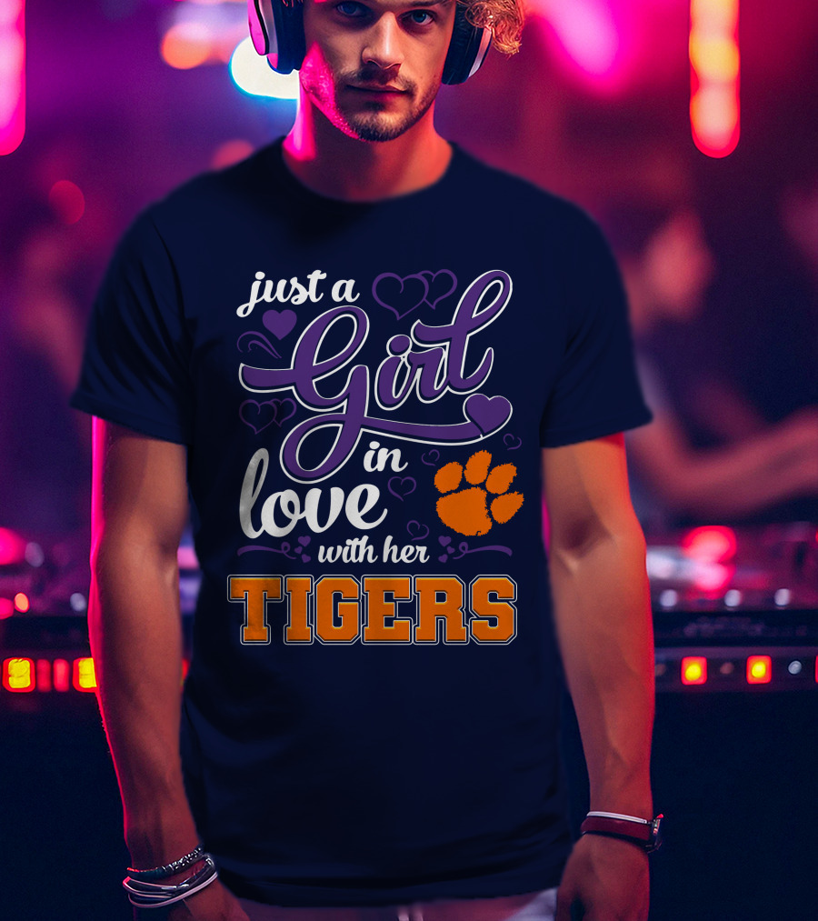 Just A Girl In Love With Her Clemson Tigers T-Shirt