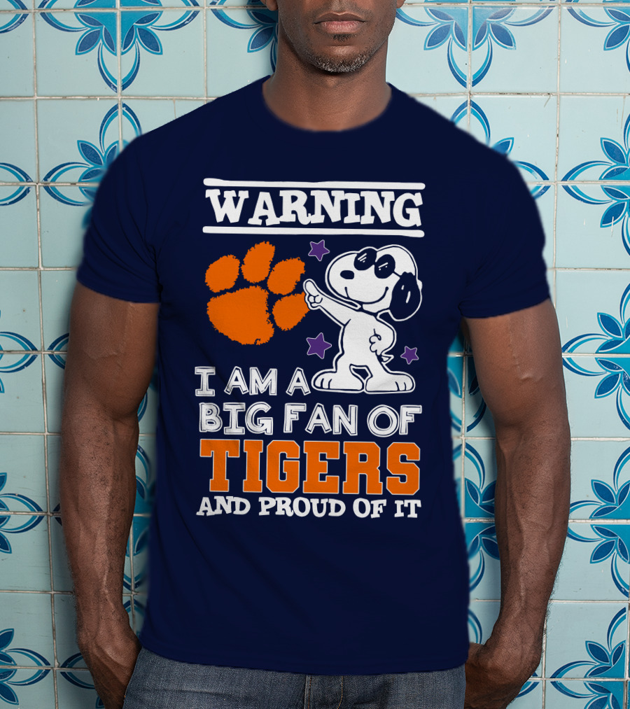 Warning I Am A Big Fan Of Tigers And Proud Of It T-Shirt