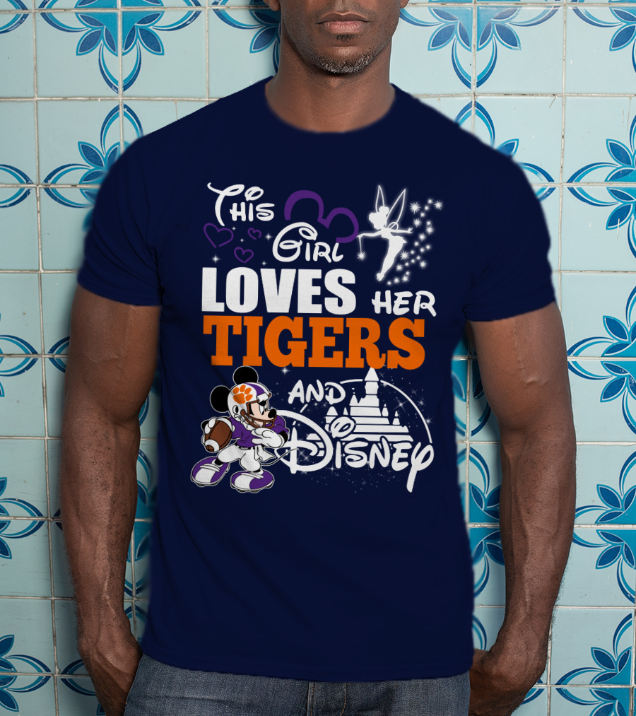 This Girl Loves Her Clemson Tigers And Disney T-Shirt