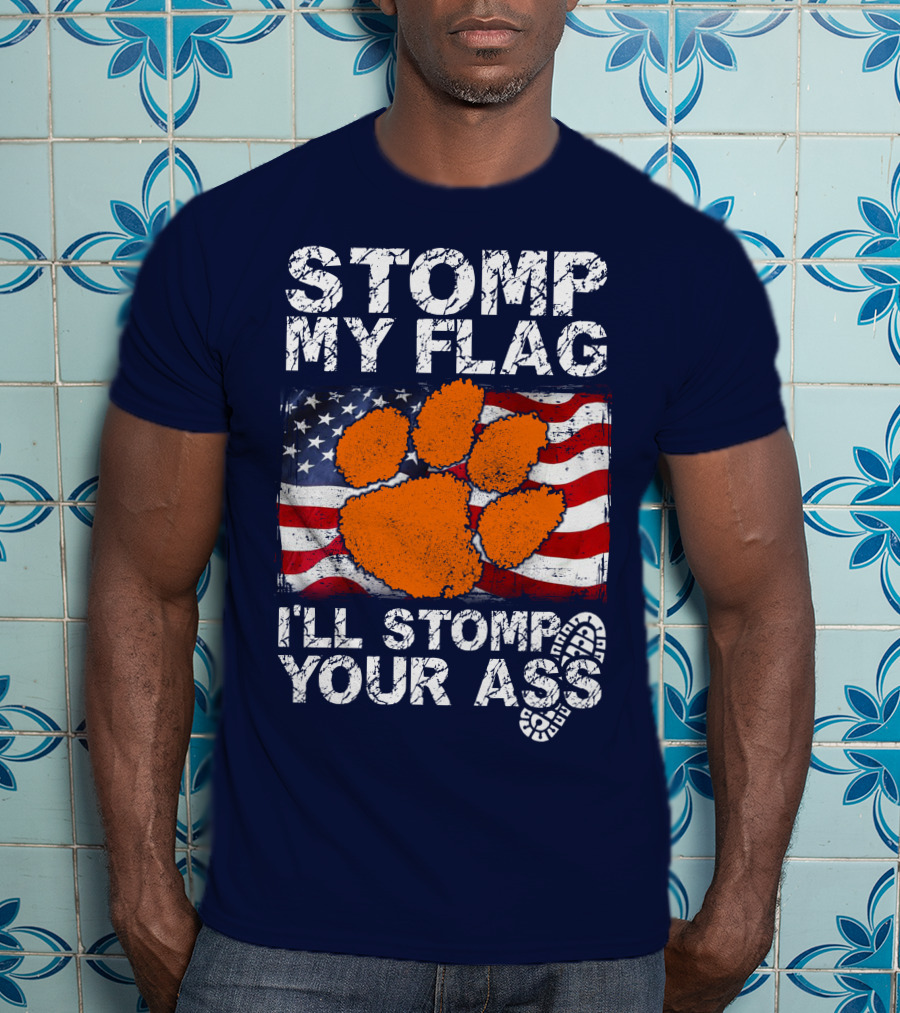 Stomp My Flag Clemson Tigers American Pride T-Shirt