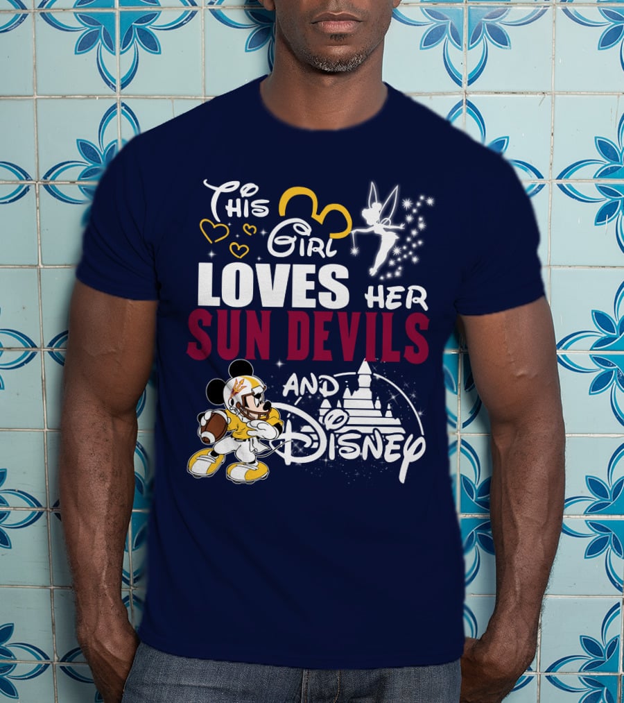 This Girl Loves Her Sun Devils And Disney T-Shirt