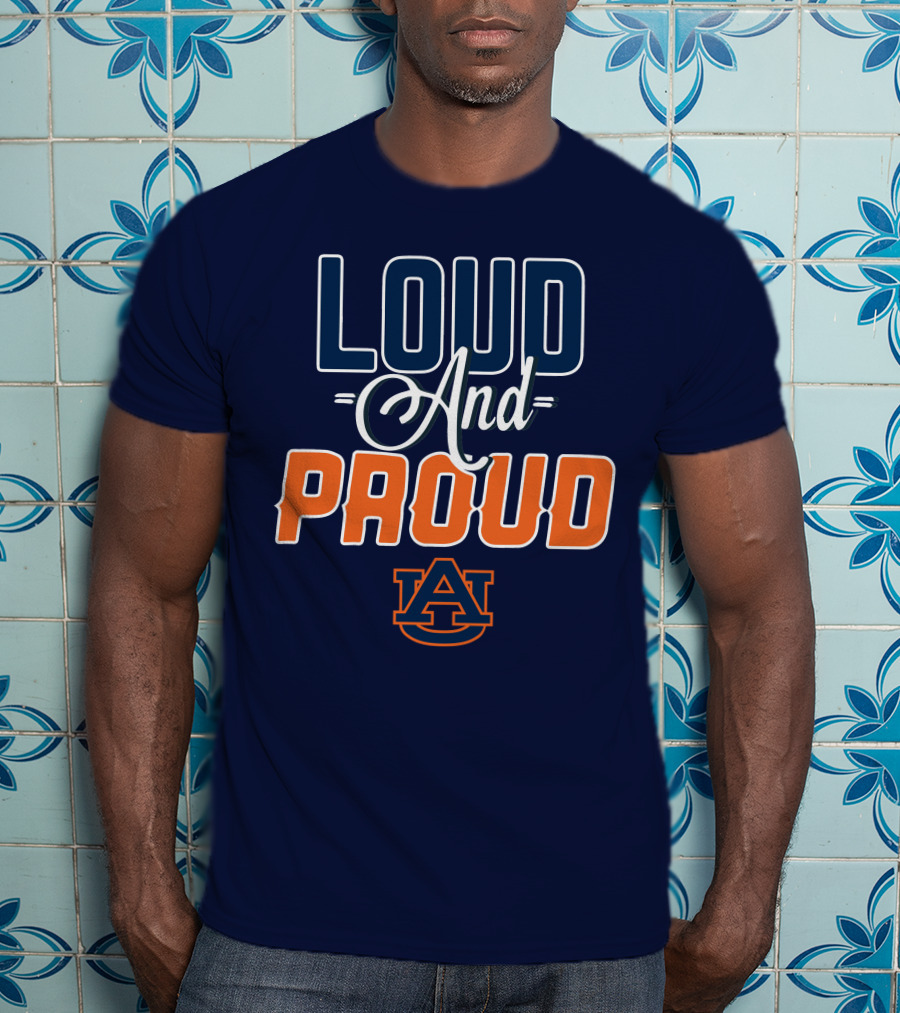 Loud And Proud Auburn Tigers T-Shirt