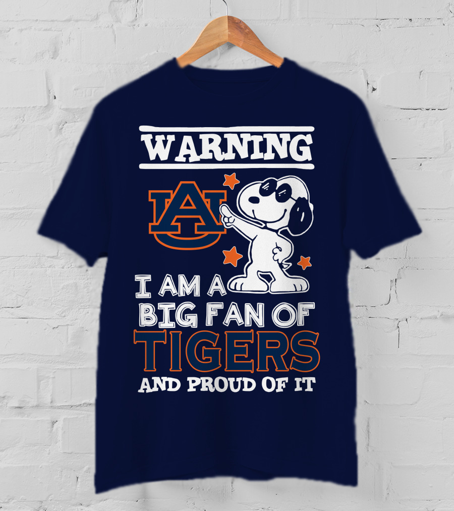 Warning Auburn I Am A Big Fan Of Tigers And Proud Of It T-Shirt