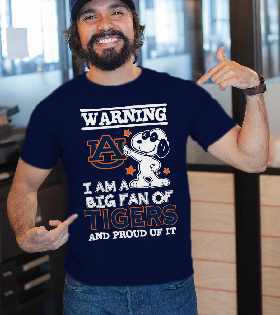 Warning Auburn I Am A Big Fan Of Tigers And Proud Of It T-Shirt