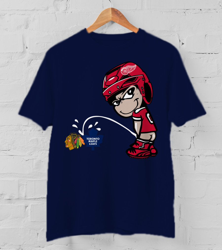 Detroit Redwings Rivalry Humor With Chicago Blackhawks And Toronto Maple Leafs T-Shirt