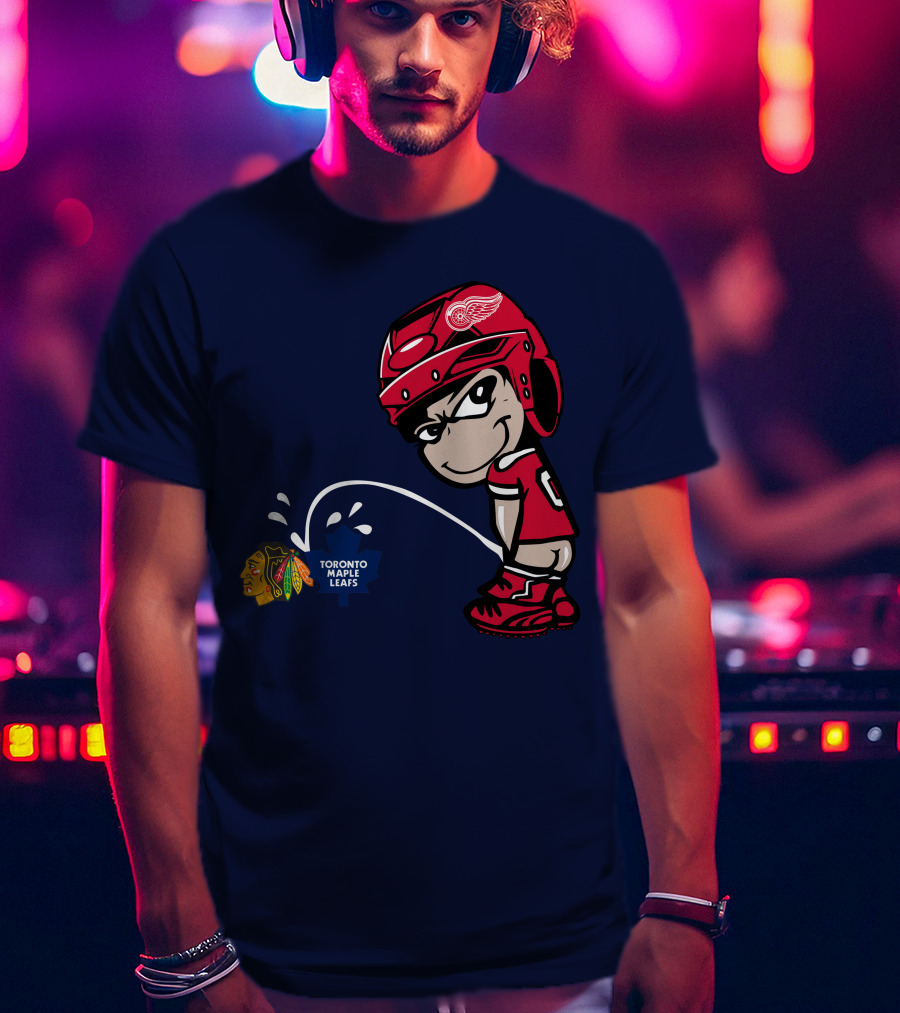 Detroit Redwings Rivalry Humor With Chicago Blackhawks And Toronto Maple Leafs T-Shirt