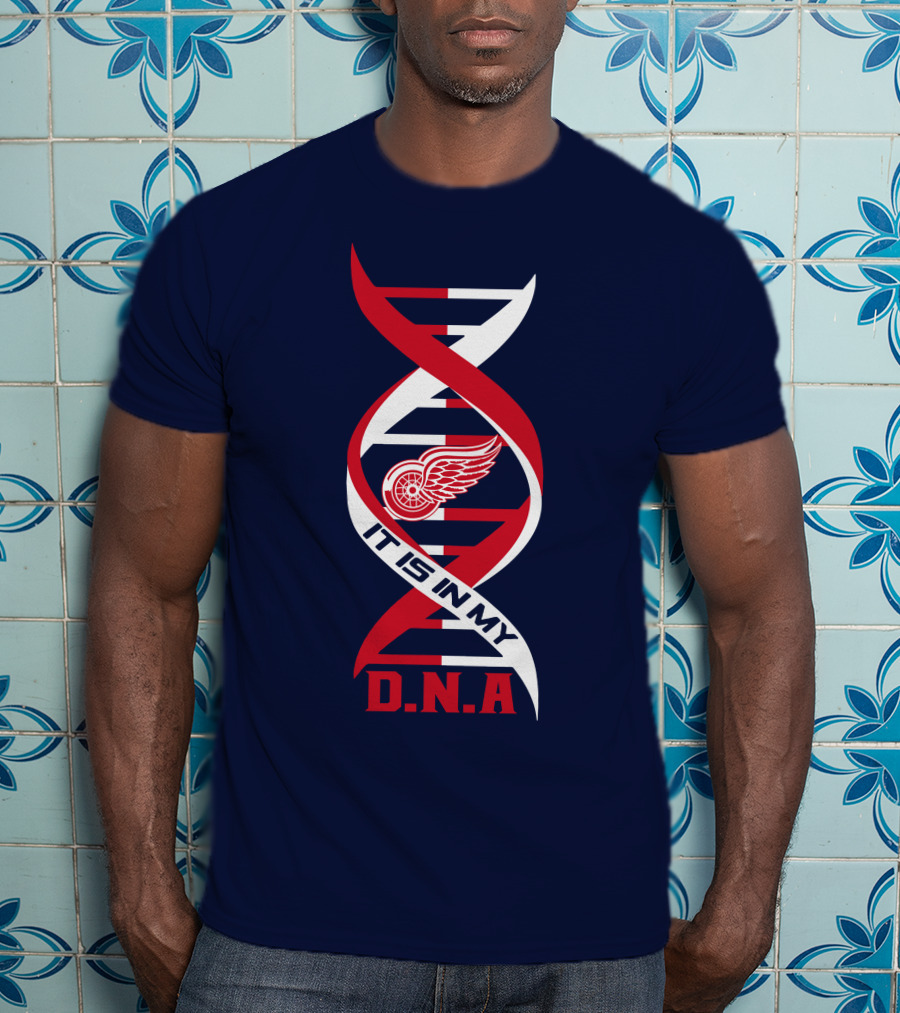 Detroit Redwings It Is In My DNA T-Shirt