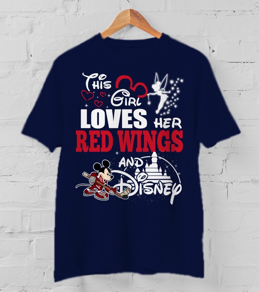 This Girl Loves Her Red Wings And Disney T-Shirt
