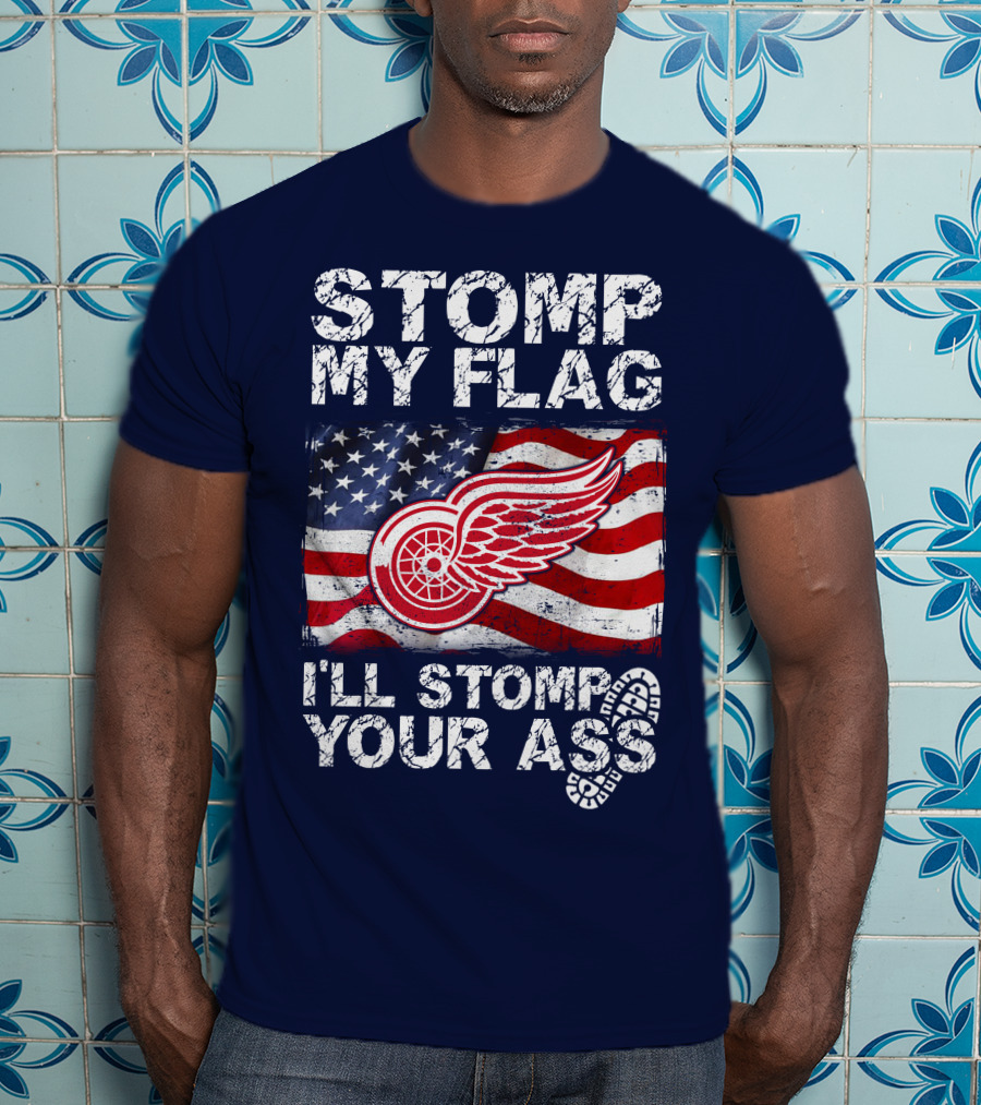 Stomp My Flag Detroit Redwings American Flag T-Shirt