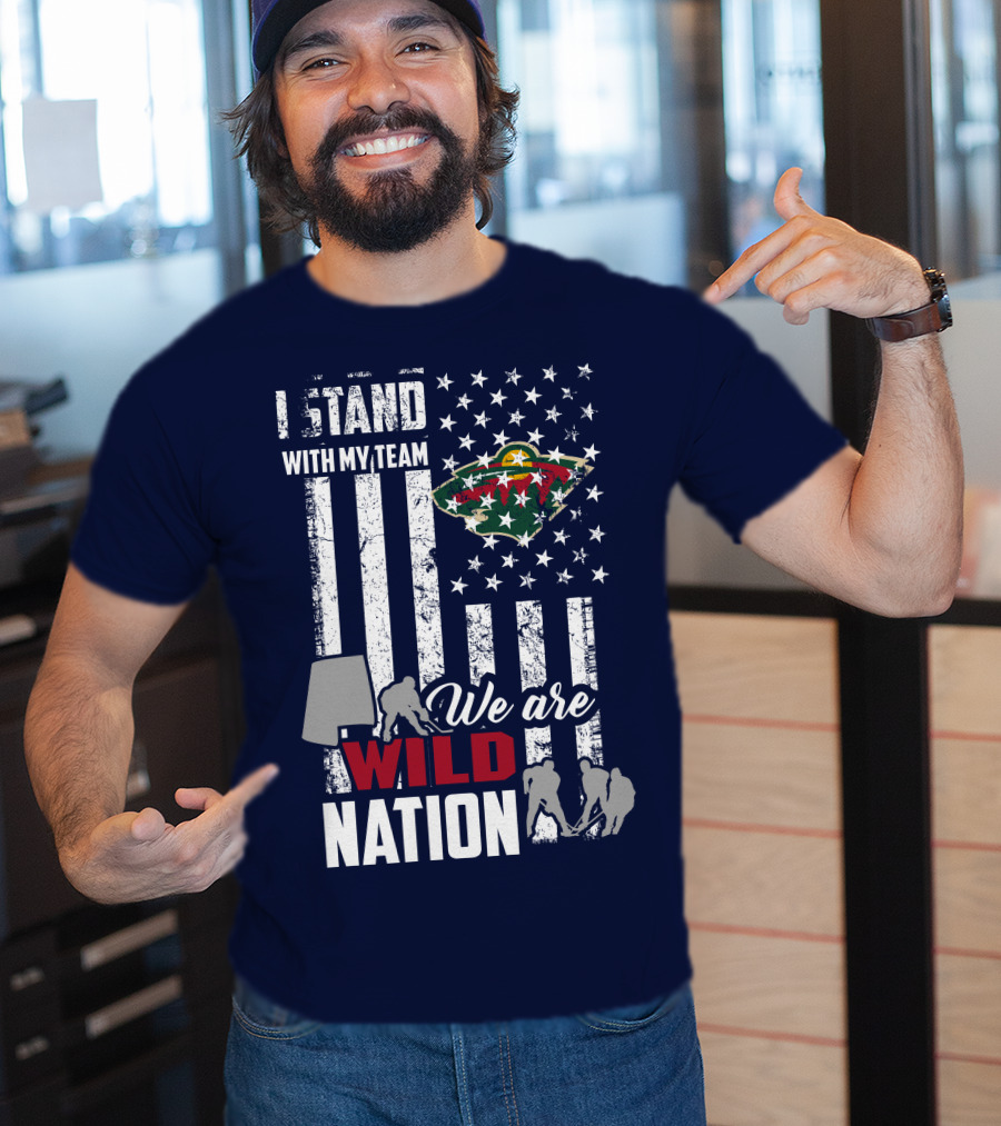 I Stand With My Team We Are Minnesota Wild Nation T-Shirt
