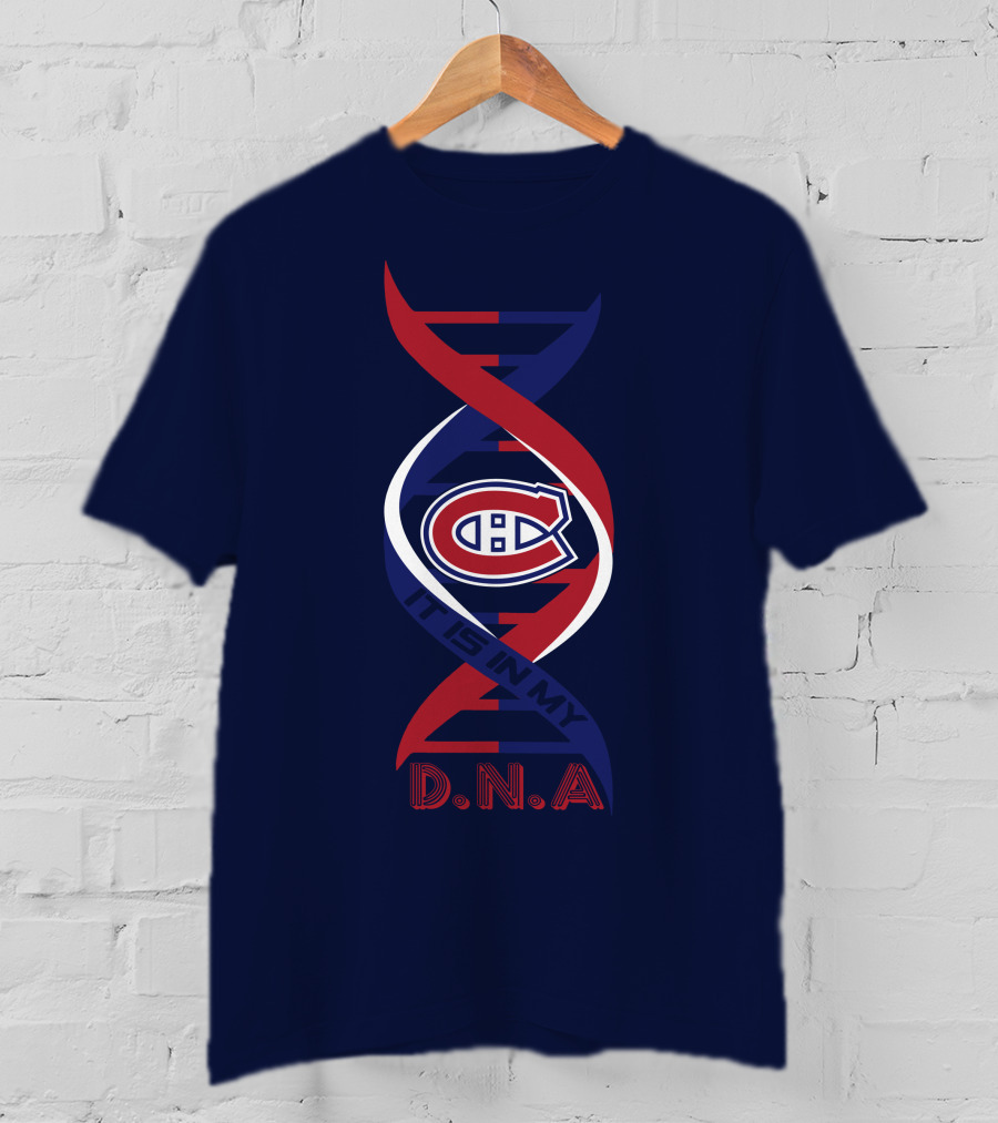 Montreal Canadiens It Is In My Dna T-Shirt
