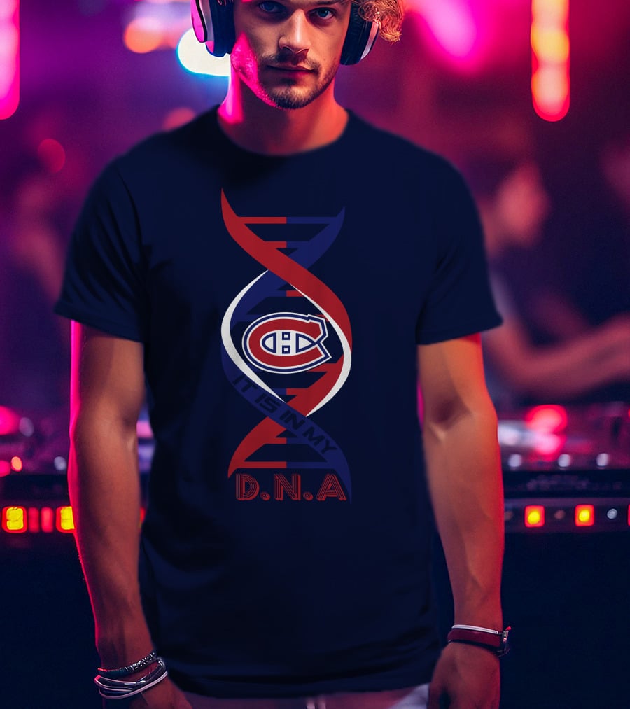Montreal Canadiens It Is In My Dna T-Shirt