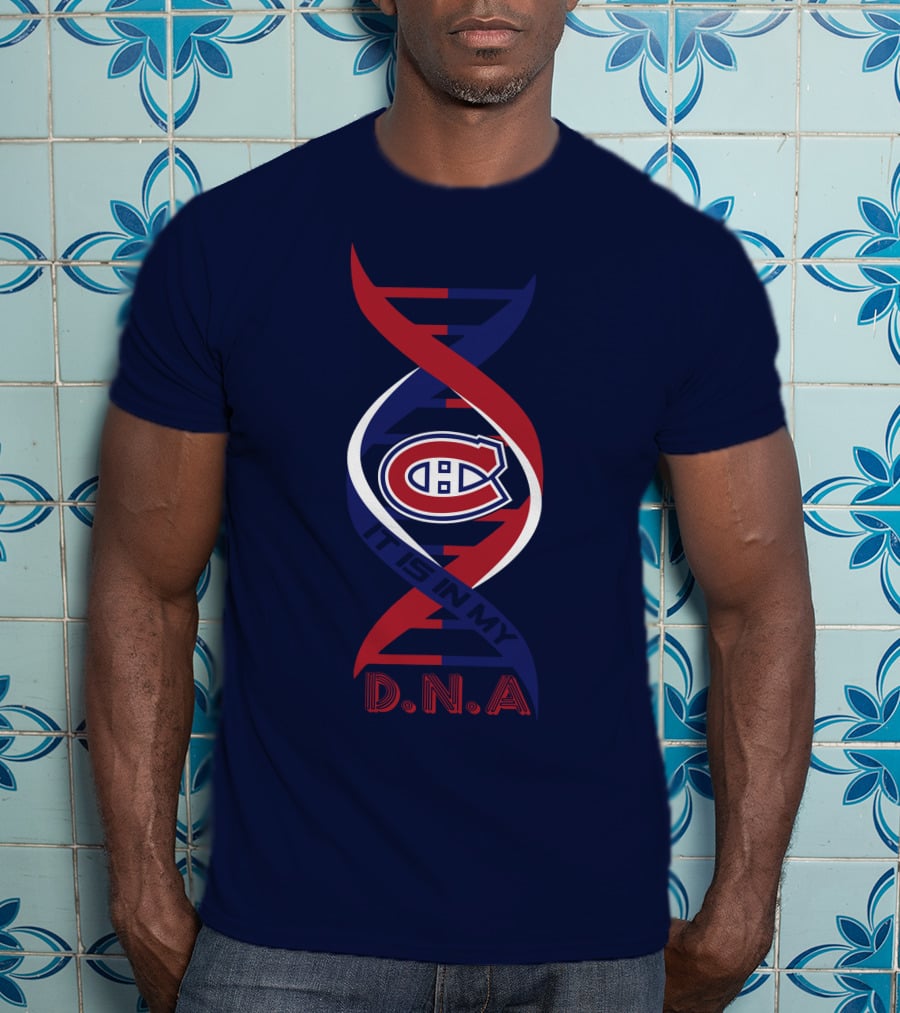 Montreal Canadiens It Is In My Dna T-Shirt