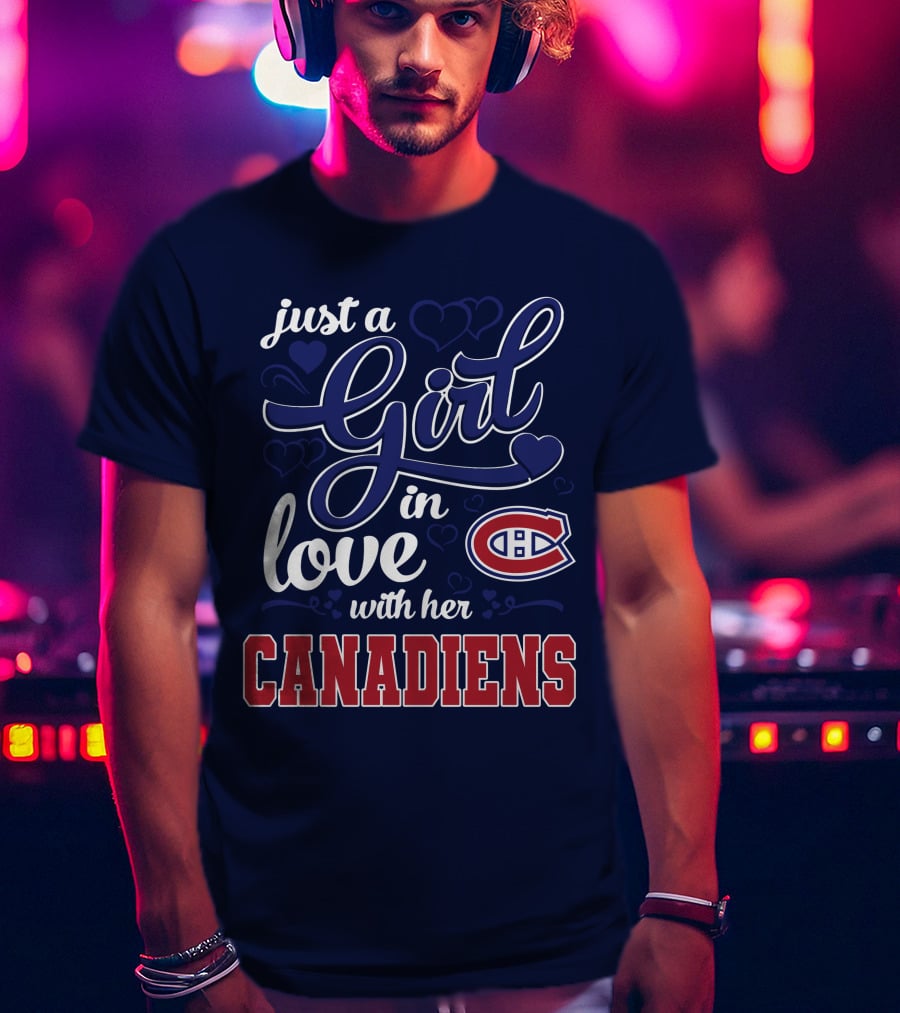 Just A Girl In Love With Her Canadiens T-Shirt