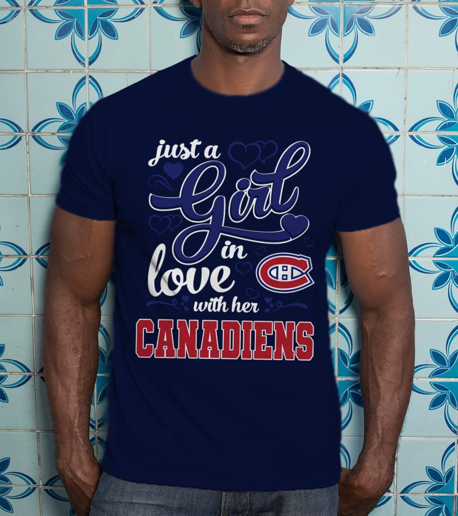 Just A Girl In Love With Her Canadiens T-Shirt