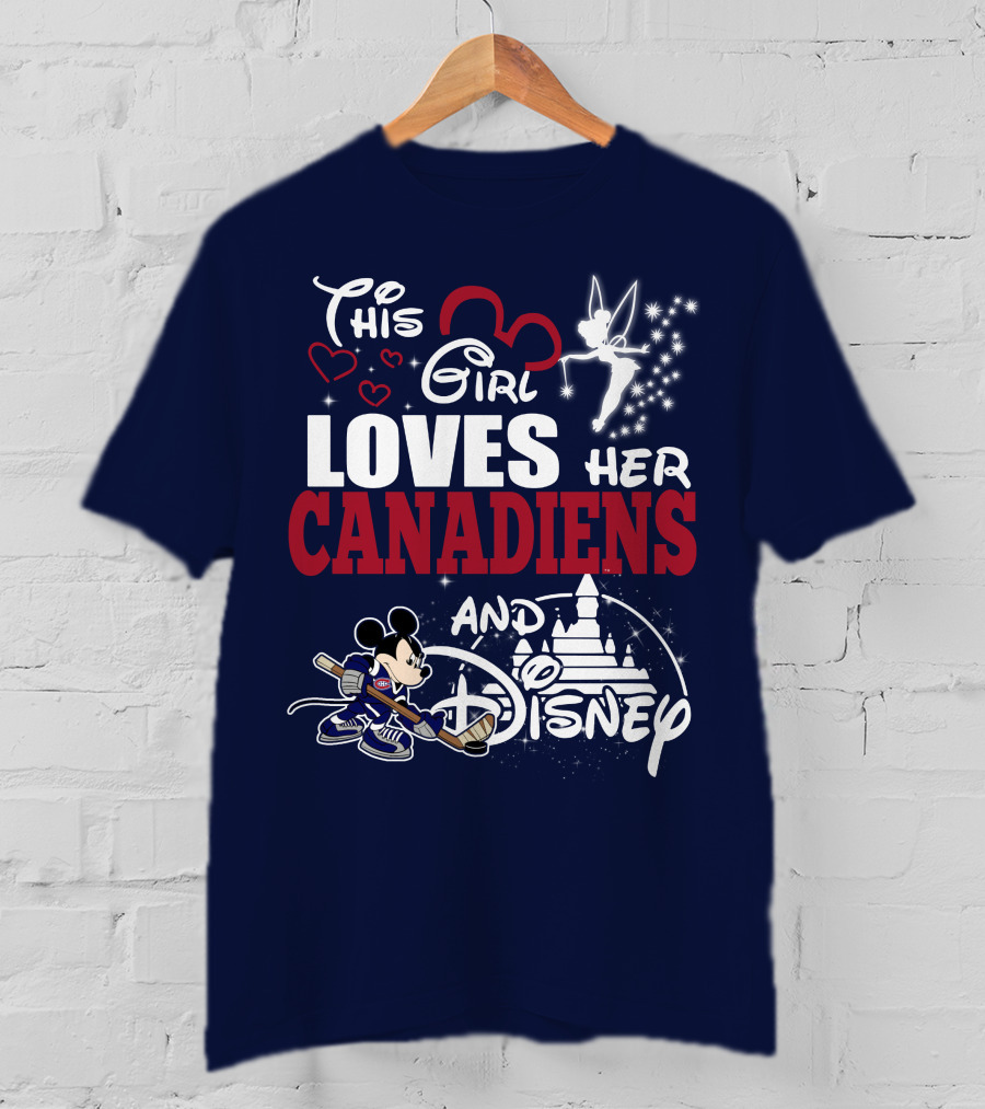 This Girl Loves Her Canadiens And Disney T-Shirt
