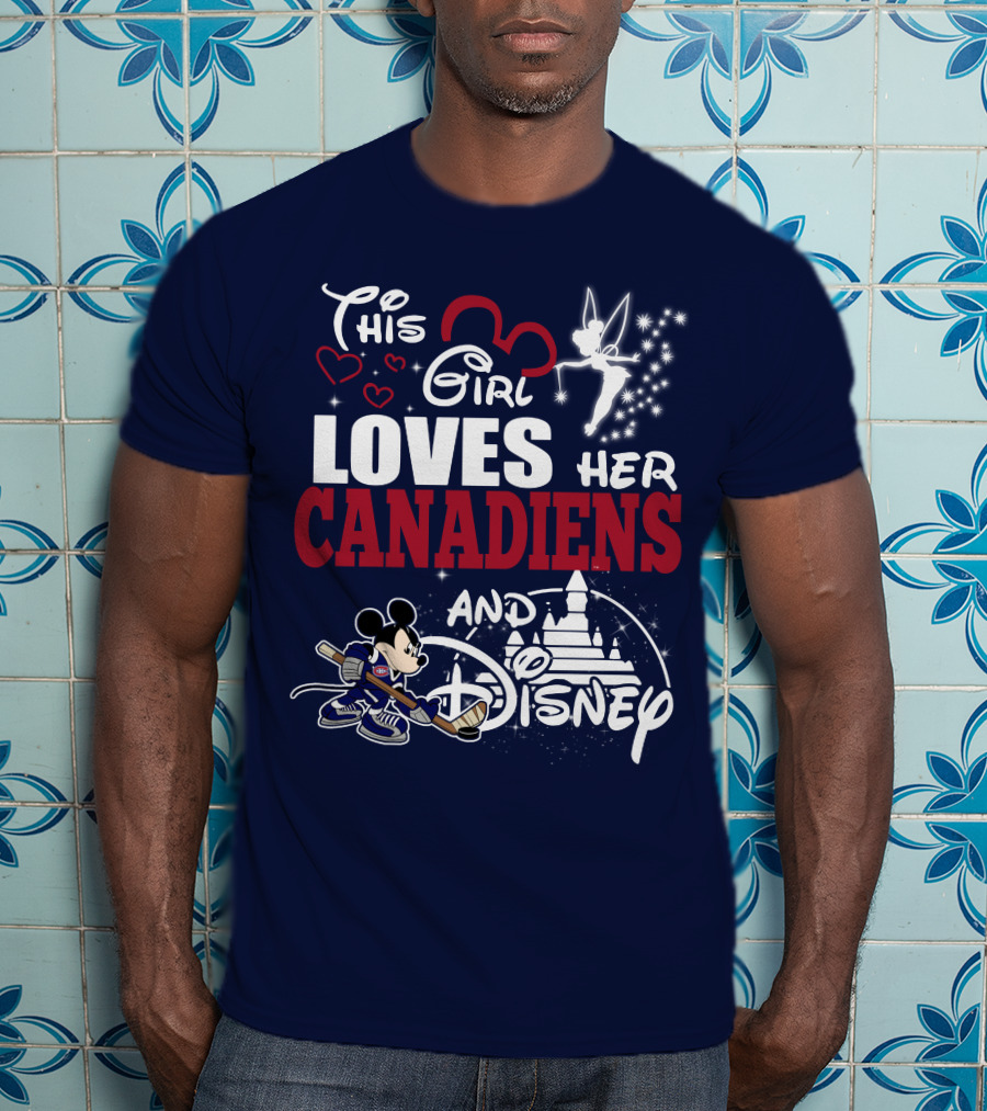 This Girl Loves Her Canadiens And Disney T-Shirt