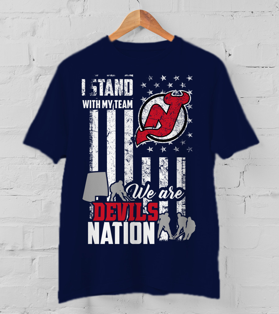 I Stand With My Team We Are New Jersey Devils Nation T-Shirt