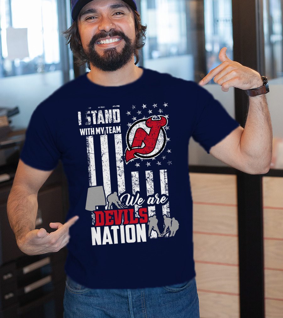 I Stand With My Team We Are New Jersey Devils Nation T-Shirt