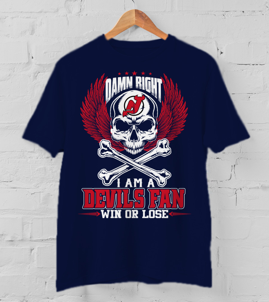 Damn Right I Am A New Jersey Devils Fan Win Or Lose T-Shirt