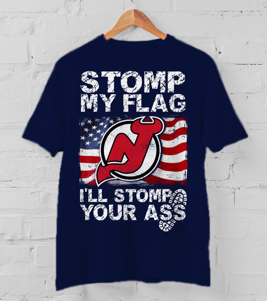 Stomp My Flag New Jersey Devils I'll Stomp Your Ass T-Shirt