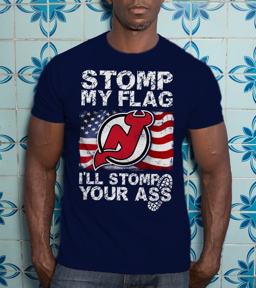 Stomp My Flag New Jersey Devils I'll Stomp Your Ass T-Shirt
