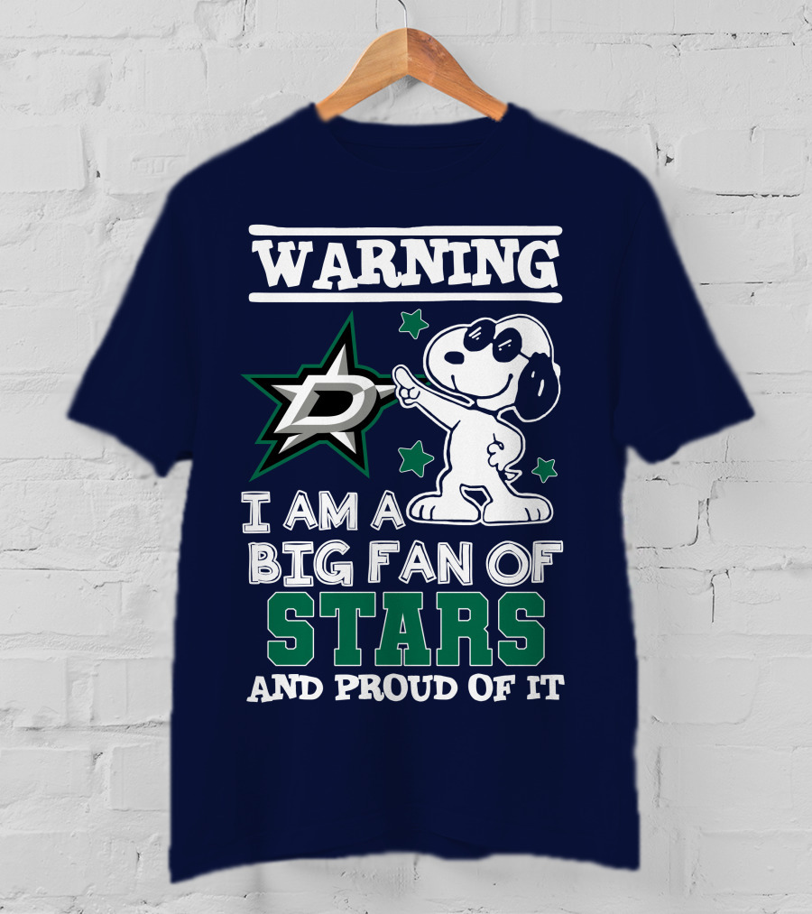 Warning I Am A Big Fan Of Dallas Stars And Proud Of It T-Shirt