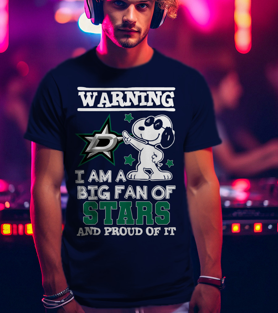 Warning I Am A Big Fan Of Dallas Stars And Proud Of It T-Shirt