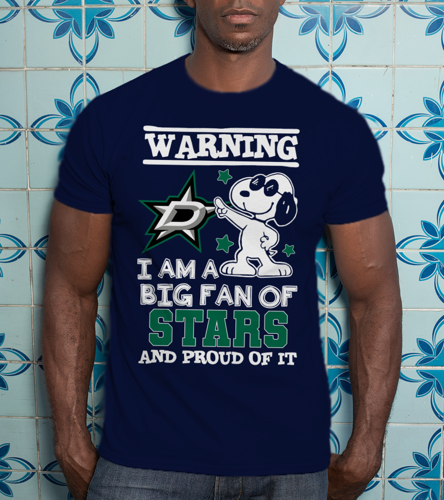 Warning I Am A Big Fan Of Dallas Stars And Proud Of It T-Shirt