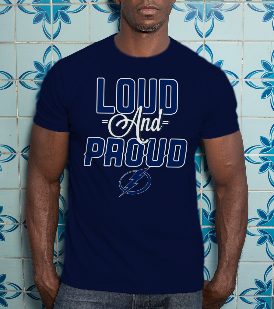 Loud And Proud Tampa Bay Lightning T-Shirt