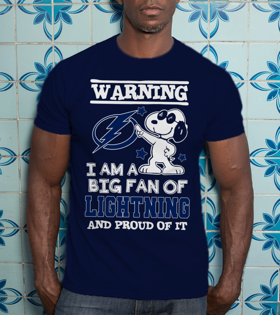 Warning I Am A Big Fan Of Tampa Bay Lightning And Proud Of It T-Shirt