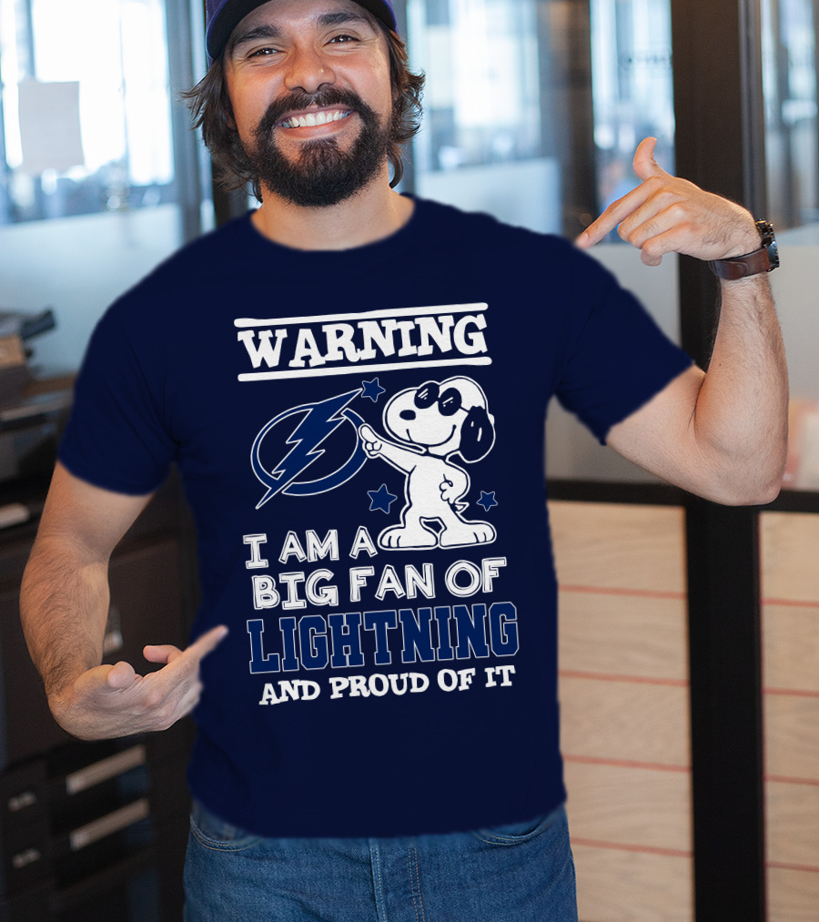 Warning I Am A Big Fan Of Tampa Bay Lightning And Proud Of It T-Shirt