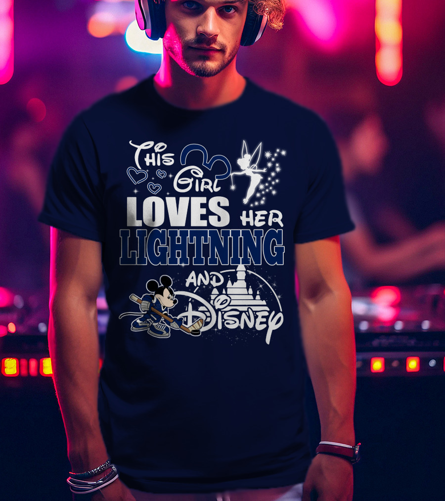 This Girl Loves Her Tampa Bay Lightning And Disney T-Shirt