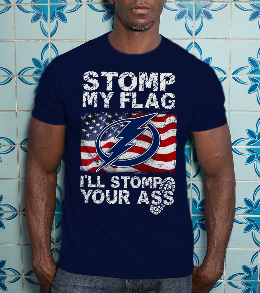 Tampa Bay Lightning Stomp My Flag I'll Stomp Your Ass T-Shirt