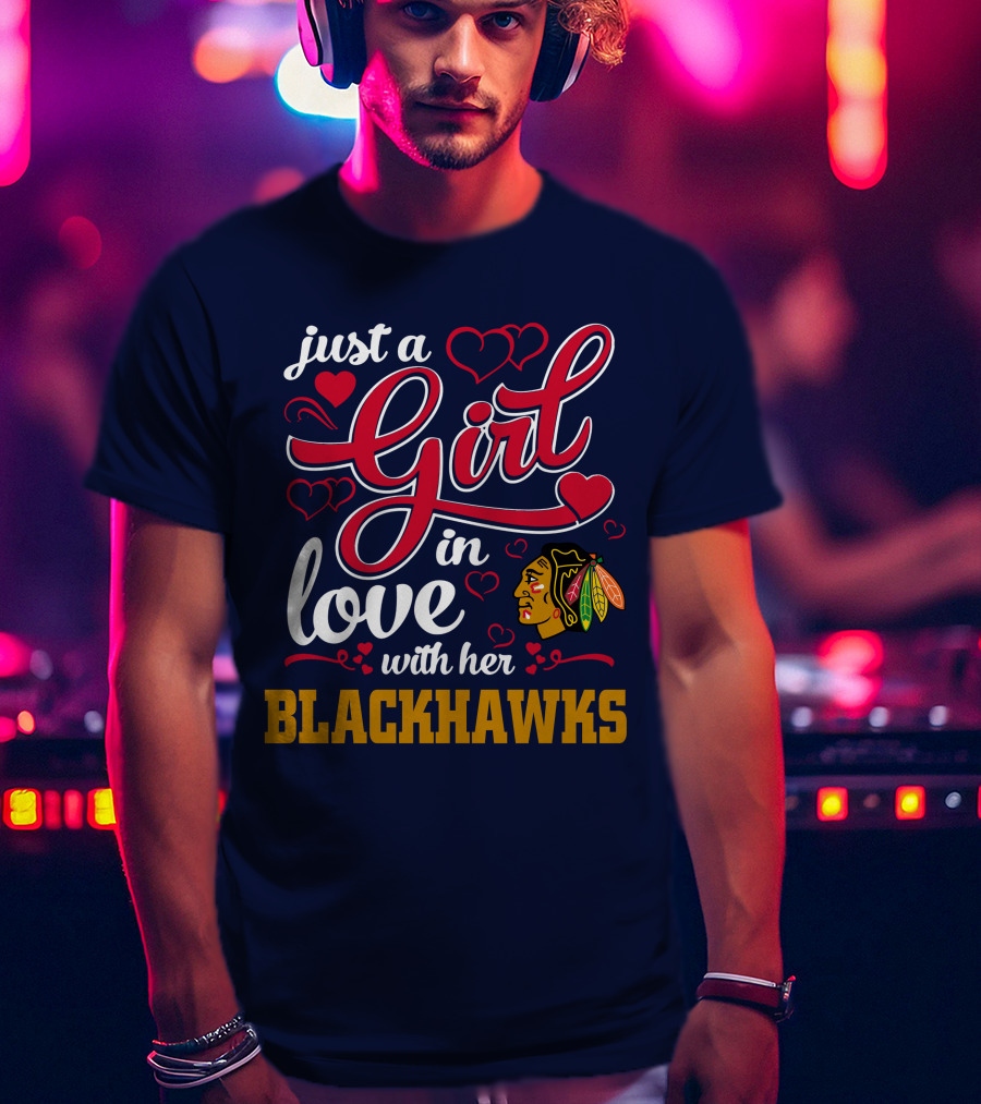 Just A Girl In Love With Her Chicago Blackhawks T-Shirt