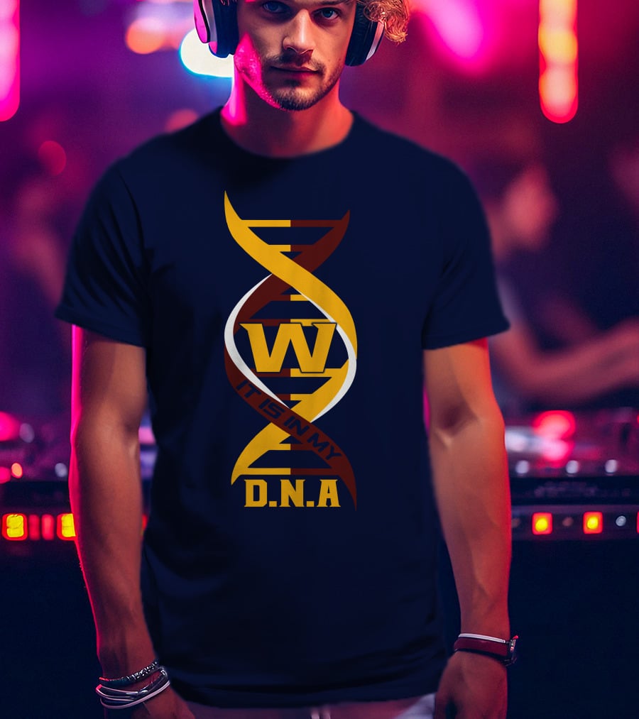 W Dna It Is In My DNA Washington T-Shirt