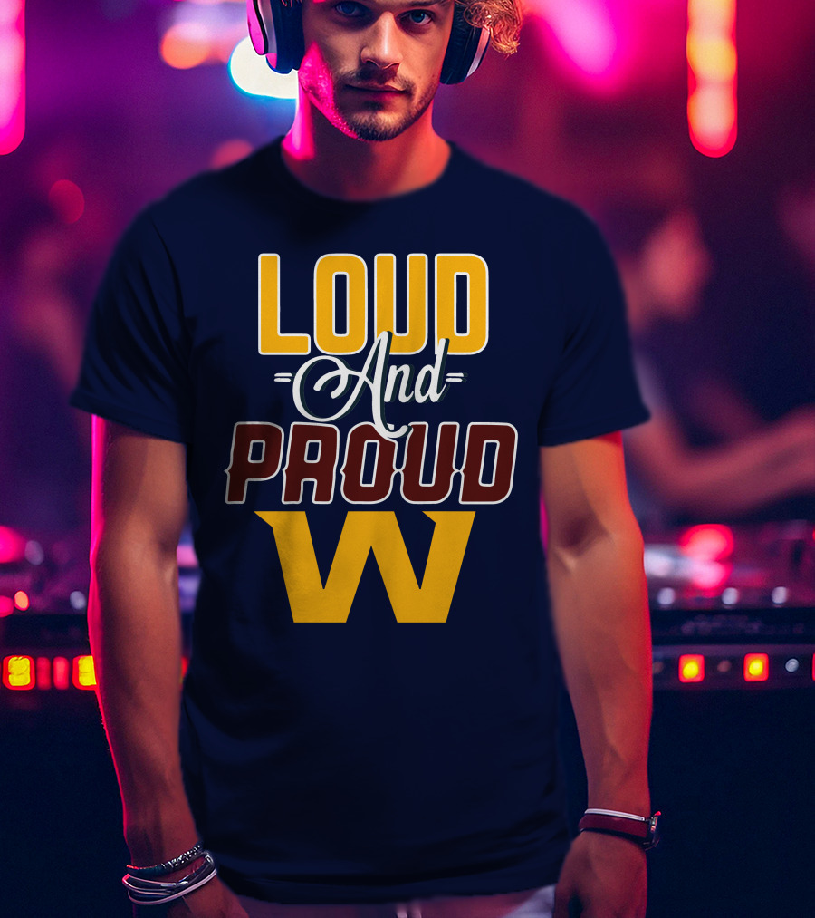 Washington Loud And Proud W T-Shirt